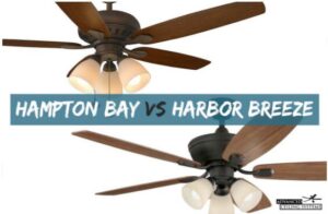 Harbor Breeze and Hampton Bay ceiling fan comparison 